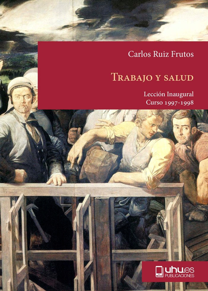 Trabajo y salud. Hacia una nueva cultura preventiva, de Ruiz Frutos, Carlos | portada del libro