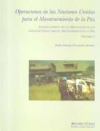 Análisis Jurídico de las Operaciones de las Naciones Unidas para el Mantenimiento de la Paz, de Pablo Antonio Fernández Sánch