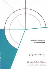 Mercados derivados en productos agrarios, de GARCIA MACHADO, JUAN JOSE | portada del libro