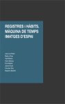 Registres i habits. Maquina de temps. Imatges d espai. / Records and H | portada del libro