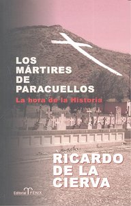Los mártires de Paracuellos, de CIERVA, RICARDO DE LA | portada del libro