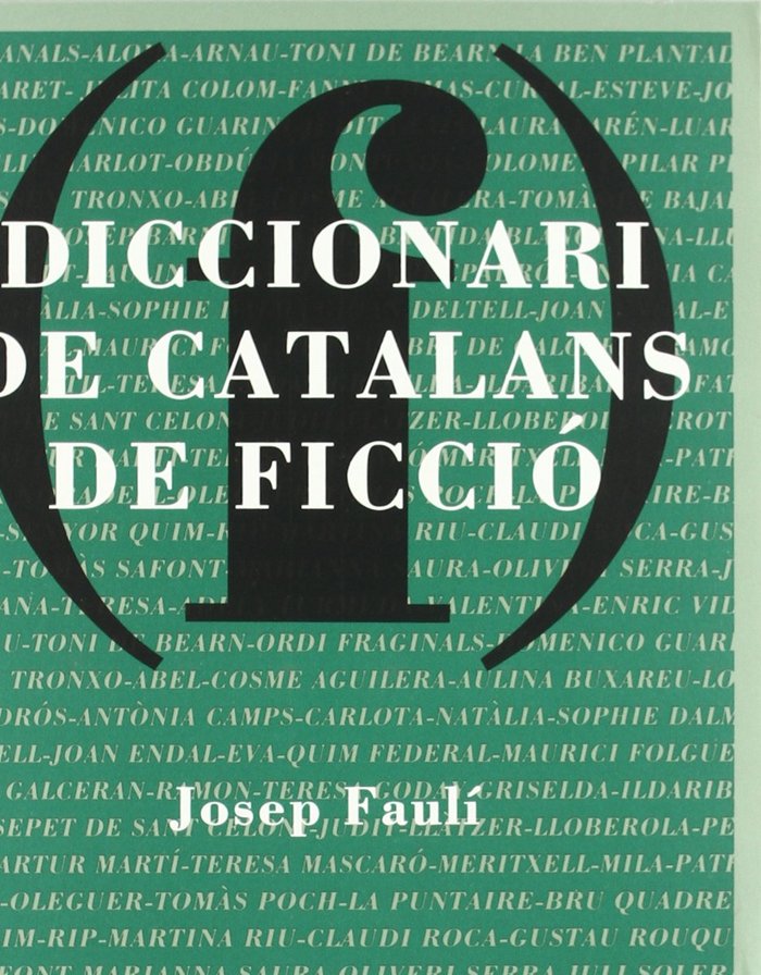 Diccionari de catalans de ficció, de FAULI, JOSEP | portada del libro