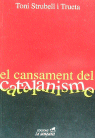 El cansament del catalanisme, de STRUBELL I TRUETA, TONI | portada del libro