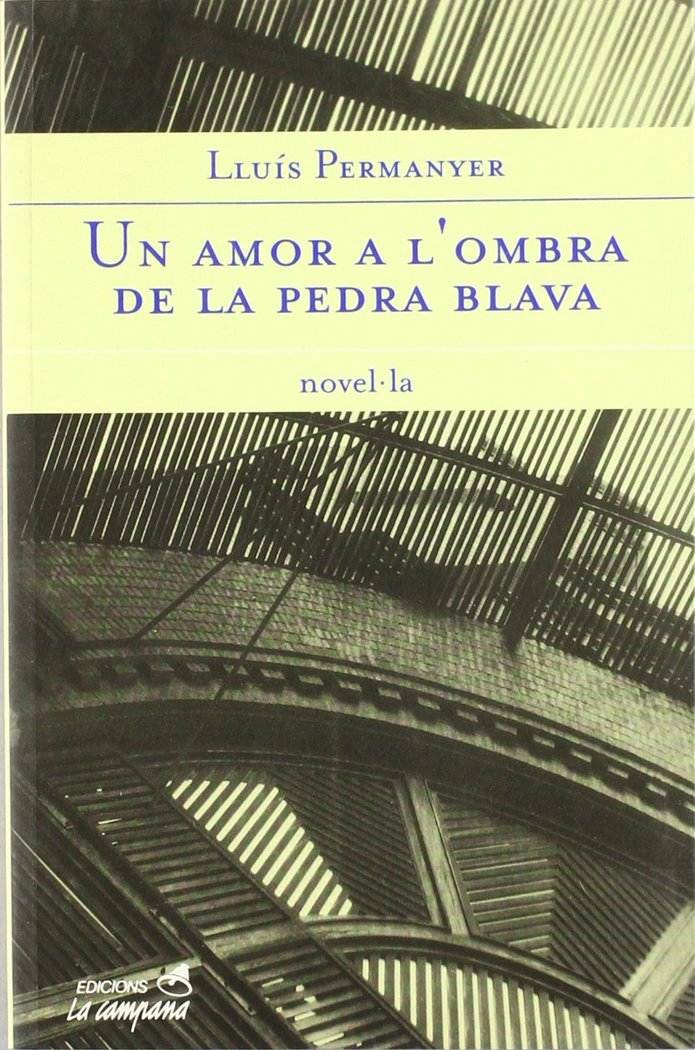 UN AMOR A L'OMBRA DE LA PEDRA BLAVA, de PERMANYER, LLUIS | portada del libro