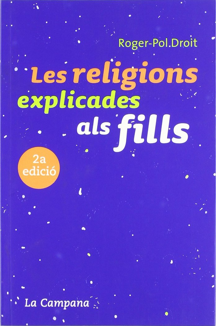 LES RELIGIONS EXPLICADES ALS FILLS, de DROIT, ROGER-POL | portada del libro