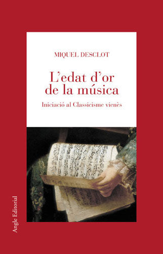 L'EDAT D'OR DE LA MUSICA, de DESCLOT, MIQUEL | portada del libro