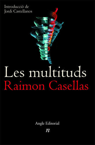 LES MULTITUDS, de CASELLAS, RAIMON | portada del libro