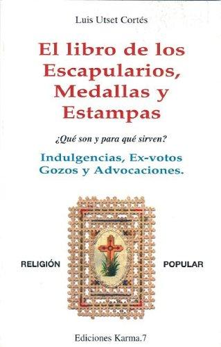 EL libro de los escapularios, medallas y estampas, de Luis | portada del libro