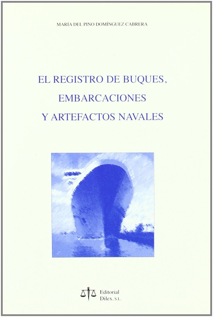 EL REGISTRO DE BUQUES, EMBARCACIONES Y ARTEFACTOS NAVALES | portada del libro