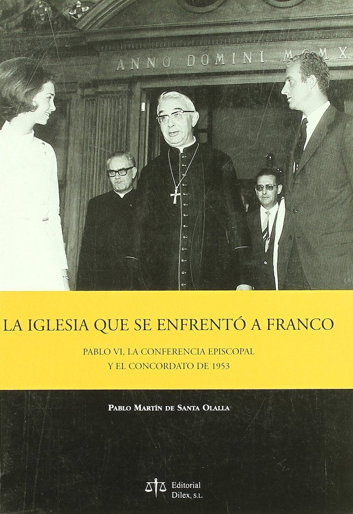 LA IGLESIA QUE SE ENFRENTO A FRANCO, de Pablo Martín de Santa Olalla Saludes | portada del libro