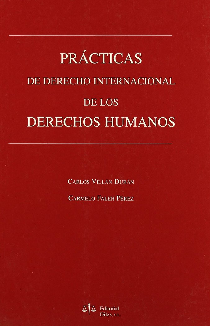PRACTICAS DE DERECHO INTERNACIONAL DE LOS DERECHOS HUMANOS, de Carlos Villán Durán | portada del libro