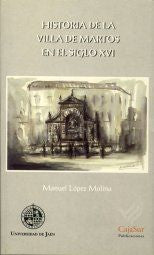 Historia de la Villa de Martos en el siglo XVI, de López Molina | portada del libro