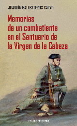 MEMORIAS DE UN COMBATIENTE EN EL SANTUARIO DE LA VIRGEN DE LA CAB, de BALLESTEROS CALVO, JOAQUIN | portada del libro