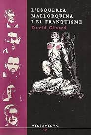 L?esquerra mallorquina i el franquisme, de Ginard Féron | portada del libro