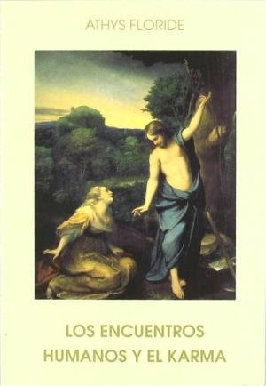 Los encuentros humanos y el karma, de Athys, Floride | portada del libro