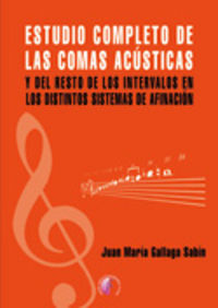Estudio completo de las comas acústicas y del resto de los intervalos en los distintos sistemas de a, de GALLAGA SABIN | port