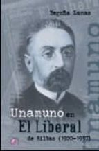 Unamuno en el "Liberal" de Bilbao (1920-1937), de BEGOÑA LAMAS | portada del libro