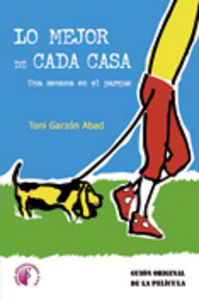 Lo mejor de cada casa, de GARZON ABAD, TONI | portada del libro