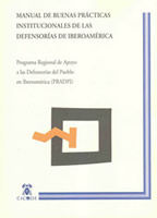 Manual de buenas prácticas institucionales de las defensorías iberoamericanas, de Programa Regional de Apoyo a las Defensoría