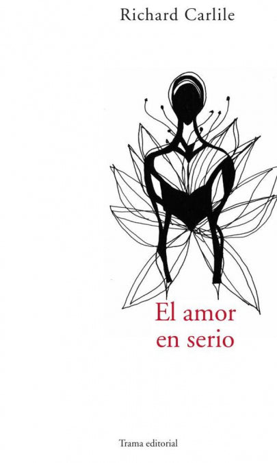 El amor en serio, de Carlile, Richard | portada del libro