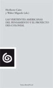 Las vertientes americanas del pensamiento y el proyecto des-colonial, de Cairo Carou | portada del libro