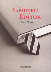 La sabiduría del editor, de Nyssen | portada del libro