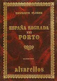 ESPAÑA SAGRADA XXI PORTO (DE LA GALICIA ANTIGUA), de Flórez, Henrique | portada del libro