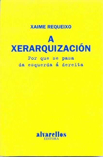 A XERARQUIZACIÓN, de Requeixo, Xaime | portada del libro