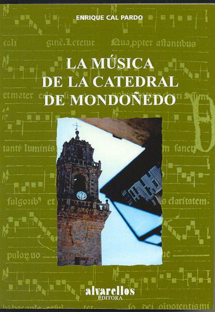 LA MÚSICA DE LA CATEDRAL DE MONDOÑEDO, de Cal Pardo, Enrique | portada del libro