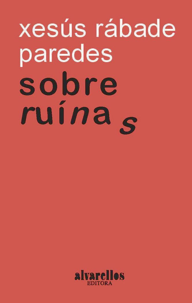 SOBRE RUÍNAS, de Rábade Paredes, Xesús | portada del libro