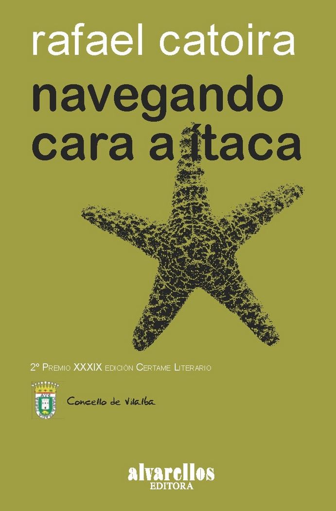 NAVEGANDO CARA A ÍTACA, de Catoira Rey, Rafael | portada del libro