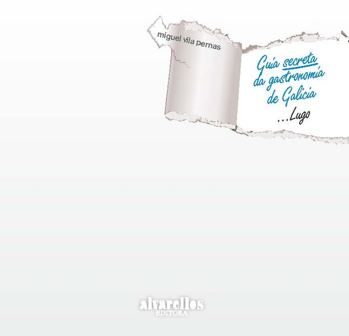 GUÍA SECRETA DA GASTRONOMÍA DE GALICIA: LUGO, de Vila Pernas | portada del libro