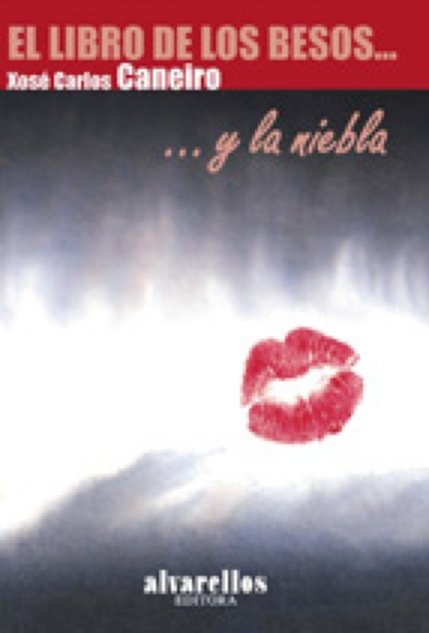 EL LIBRO DE LOS BESOS Y LA NIEBLA, de Caneiro | portada del libro