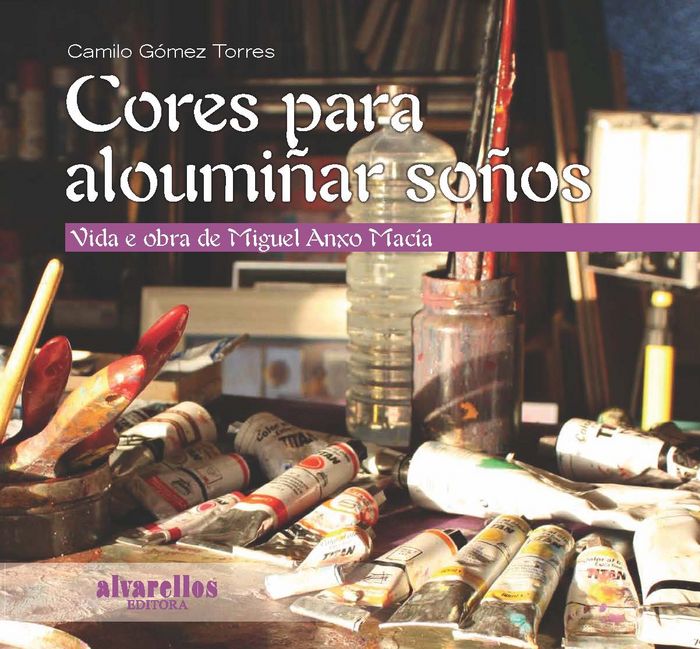 CORES PARA ALOUMIÑAR SOÑOS, de Gómez Torres, Camilo | portada del libro