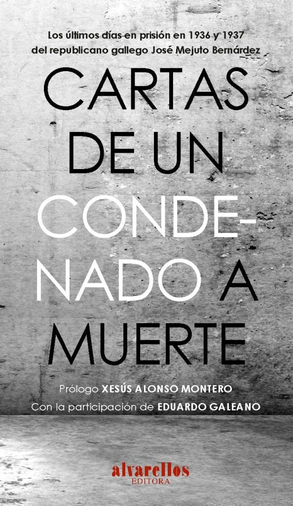 CARTAS DE UN CONDENADO A MUERTE, de Mejuto Bernárdez, José | portada del libro