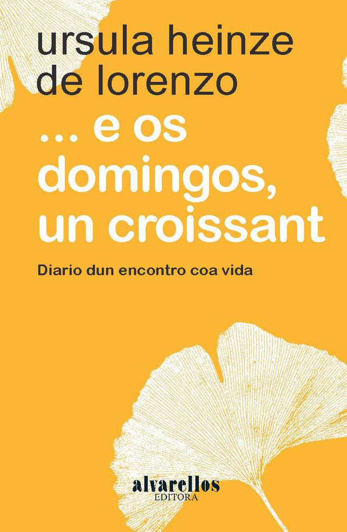 ... E OS DOMINGOS, UN CROISSANT, de Heinze de Lorenzo, Ursula | portada del libro