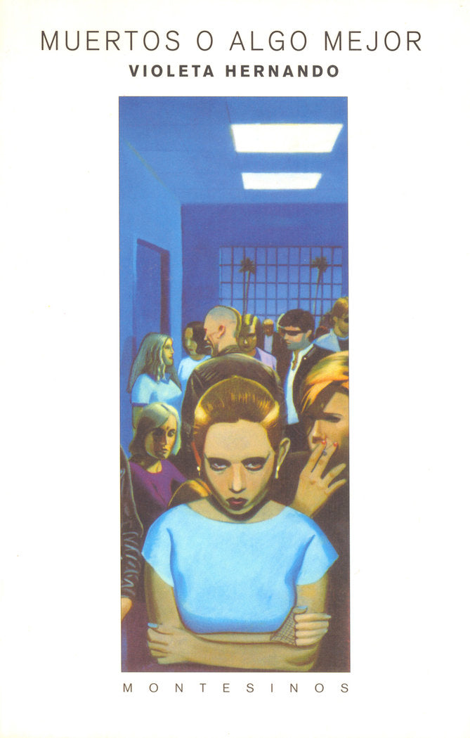 MUERTOS O ALGO MEJOR, de HERNANDO,VIOLETA | portada del libro