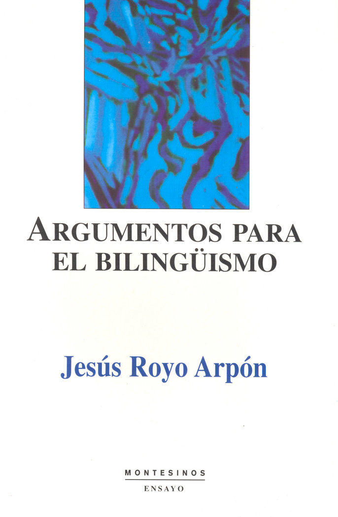 Argumentos para el bilingüismo, de Royo Arpón, Jesús | portada del libro