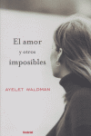 El amor y otros imposibles, de WALMAN, AYELET | portada del libro