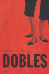 Dobles, de ABEL, BARBARA | portada del libro