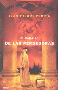 El para¡so de las perdedoras, de PERRIN, JEAN-PIERRE | portada del libro