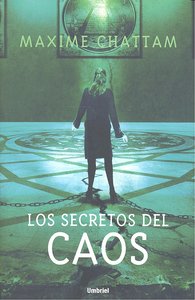 SECRETOS DEL CAOS,LOS, de CHATTAM,MAXIME | portada del libro