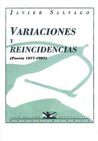Variaciones y reincidencias, de SALVAGO,JAVIER | portada del libro