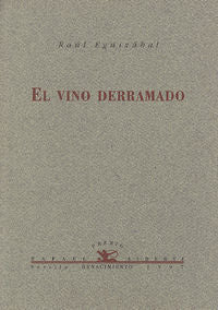 El vino derramado, de Eguizábal, Raúl | portada del libro