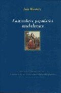 Costumbres populares andaluzas, de Montoto, Luis | portada del libro