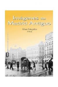 Imágenes del Madrid antiguo III, de AA.VV. | portada del libro