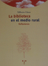 La biblioteca en el medio rural: reflexiones, de Llano Caelles, Xilberto | portada del libro