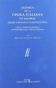 CRONICA DE LA OPERA ITALIANA EN MADRID 1738 HASTA N DIAS, de CARMENA Y MILLAN | portada del libro