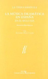 La ópera española y la música dramática en España en el siglo XIX, de Peña y Goñi | portada del libro
