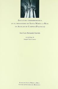 Aspectos estilísticos y formales de la escultura tardorrománica del Monasterio de Santa María la Rea, de José Luis Hernando G